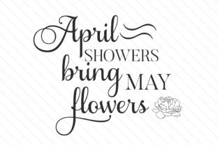 Download April Showers Bring May Flowers - Premium Resources